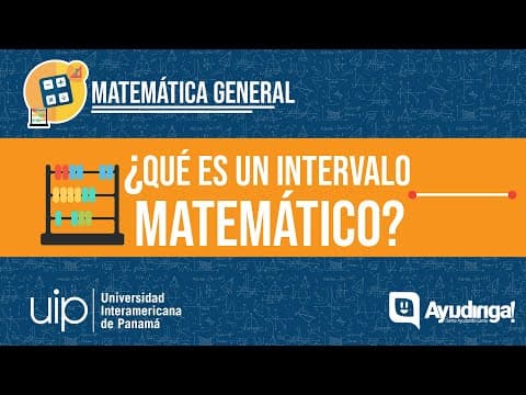 ¿Qué es un Intervalo Matemático?